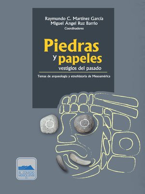 cover image of Piedras y papeles, vestigios del pasado